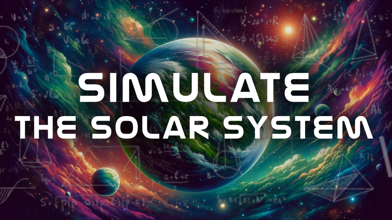 Course – Physics: Simulate the Solar System